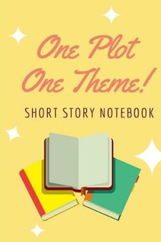 Cover of One Plot One Theme Short Story Notebook