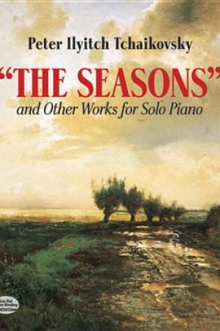 Cover of The Seasons and Other Works for Solo Piano
