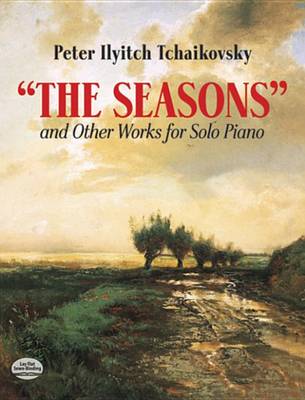 Book cover for The Seasons and Other Works for Solo Piano