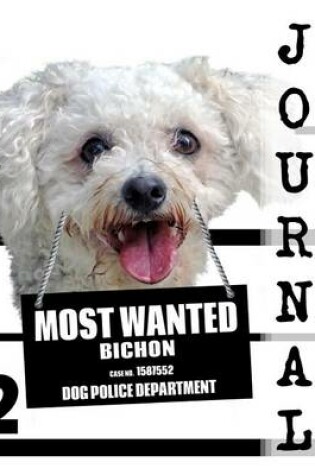 Cover of Most Wanted Bichon Journal