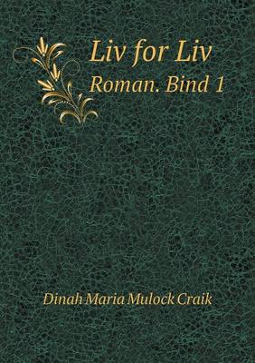 Book cover for Liv for Liv Roman. Bind 1