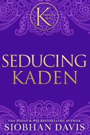 Cover of Seducing Kaden (The Kennedy Boys(R)) Hardcover