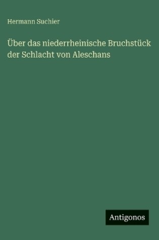 Cover of Über das niederrheinische Bruchstück der Schlacht von Aleschans