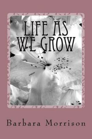 Cover of Life As We Grow