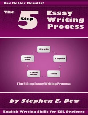 Cover of The 5 Step Essay Writing Process