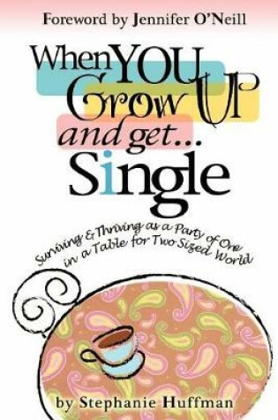Cover of When You Grow Up and Get...Single