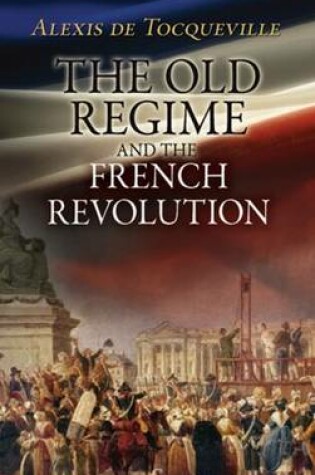 Cover of The Old Regime and the French Revolution