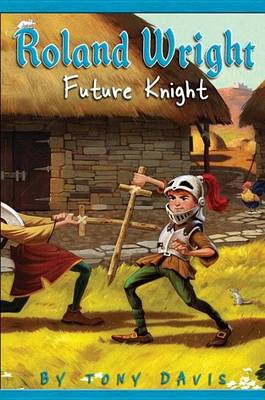 Cover of Roland Wright: Future Knight