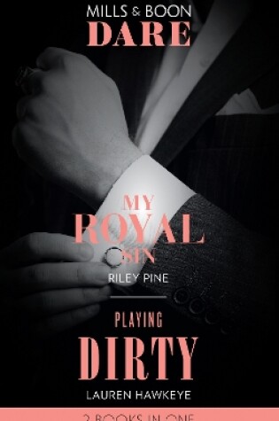 Cover of My Royal Sin / Playing Dirty