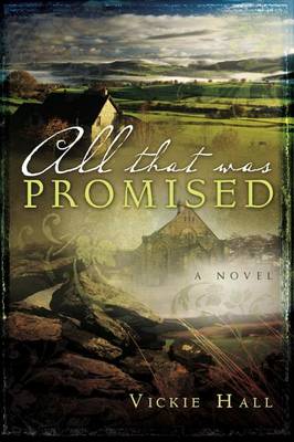 Book cover for All That Was Promised