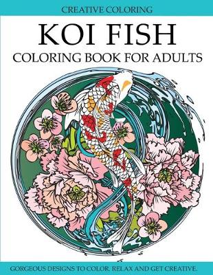 Book cover for Koi Fish Coloring Book for Adults