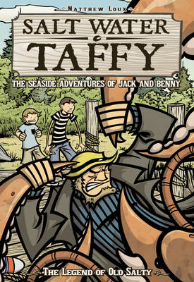 Book cover for Salt Water Taffy: The Legend of Old Salty