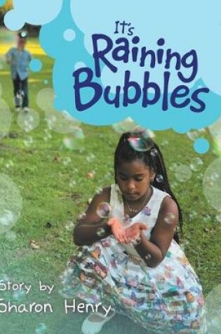Cover of It's Raining Bubbles