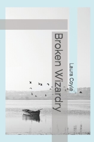 Cover of Broken Wizardry