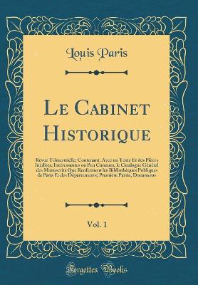 Book cover for Le Cabinet Historique, Vol. 1