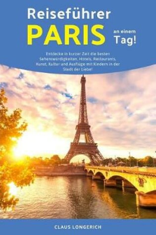 Cover of Reisef hrer Paris an einem Tag!