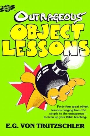 Cover of Outrageous Object Lessons