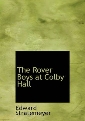 Book cover for The Rover Boys at Colby Hall
