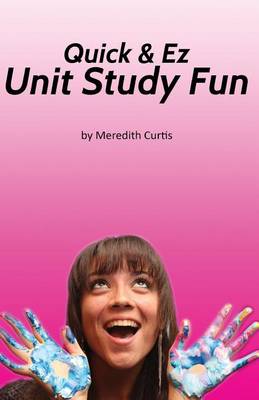 Book cover for Quick & EZ Unit Study Fun