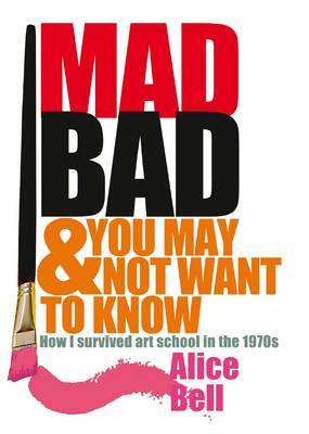 Book cover for Mad Bad and You May Not Want to Know