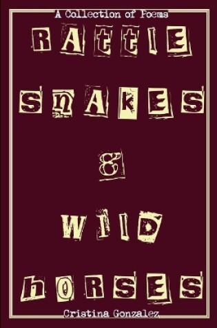 Cover of Rattlesnakes & Wild Horses