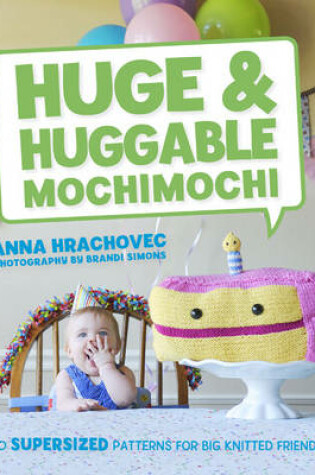 Cover of Huge & Huggable Mochimochi