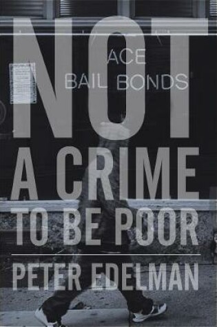 Cover of Not A Crime To Be Poor