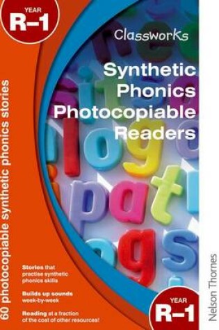 Cover of Classworks Synthetic Phonics Photocopiable Readers Year R-1