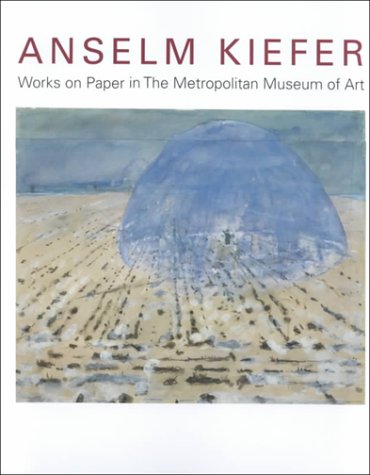Book cover for Anselm Kiefer: Works on Paper in the Metropolitan Museum of Art