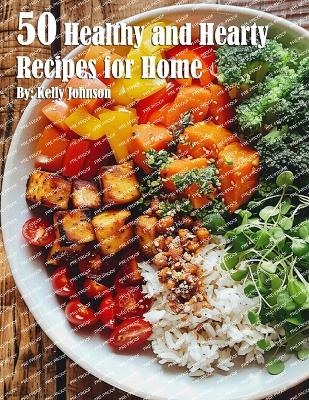 Book cover for 50 Healthy and Hearty Recipes for Home