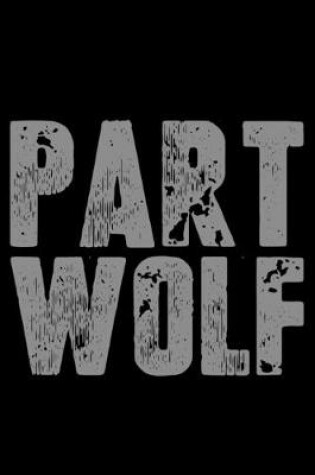Cover of Part Wolf