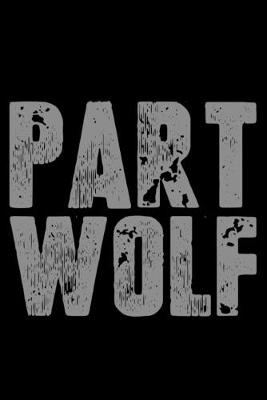 Book cover for Part Wolf