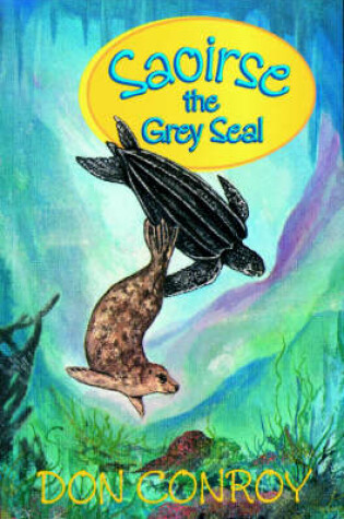 Cover of Saoirse, the Grey Seal