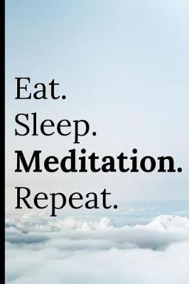 Book cover for Eat Sleep Meditation Repeat