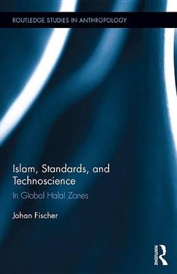 Cover of Islam, Standards, and Technoscience