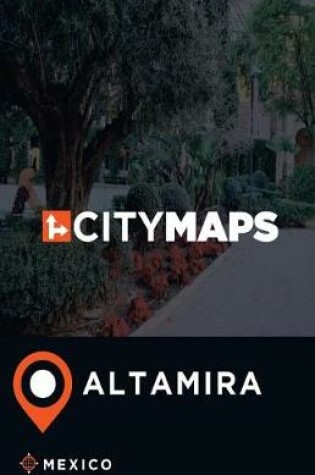 Cover of City Maps Altamira Mexico