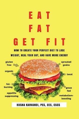 Cover of Eat Fat, Get Fit