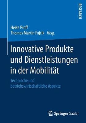 Cover of Innovative Produkte und Dienstleistungen in der Mobilität