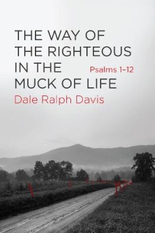 Cover of The Way of the Righteous in the Muck of Life
