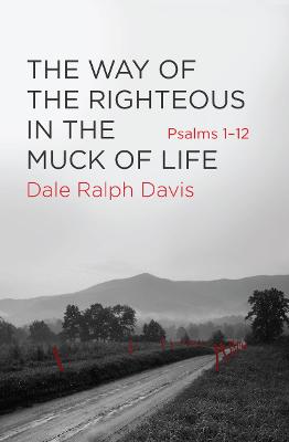 Book cover for The Way of the Righteous in the Muck of Life