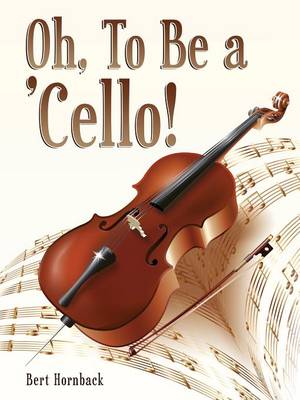 Book cover for Oh, to Be a 'Cello