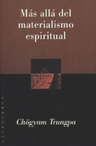 Cover of Mas Alla del Materialismo Espiritual