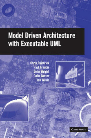 Cover of Model Driven Architecture with Executable UML