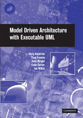 Book cover for Model Driven Architecture with Executable UML