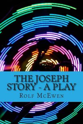 Book cover for The Joseph Story - A Play