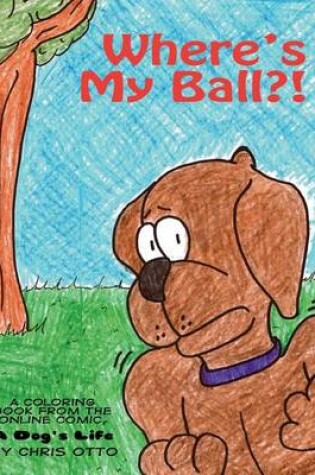 Cover of Where's My Ball?!