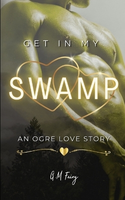 Book cover for Get In My Swamp