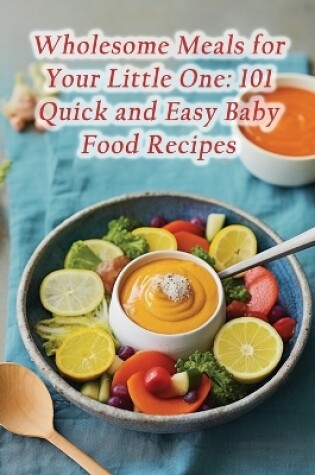 Cover of Wholesome Meals for Your Little One