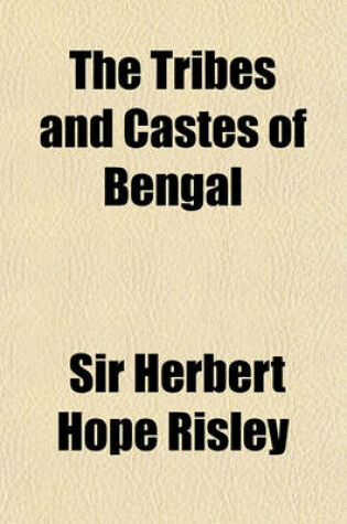 Cover of The Tribes and Castes of Bengal (Volume 1, V. 1)