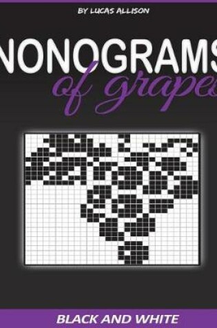 Cover of Nonograms of Grapes